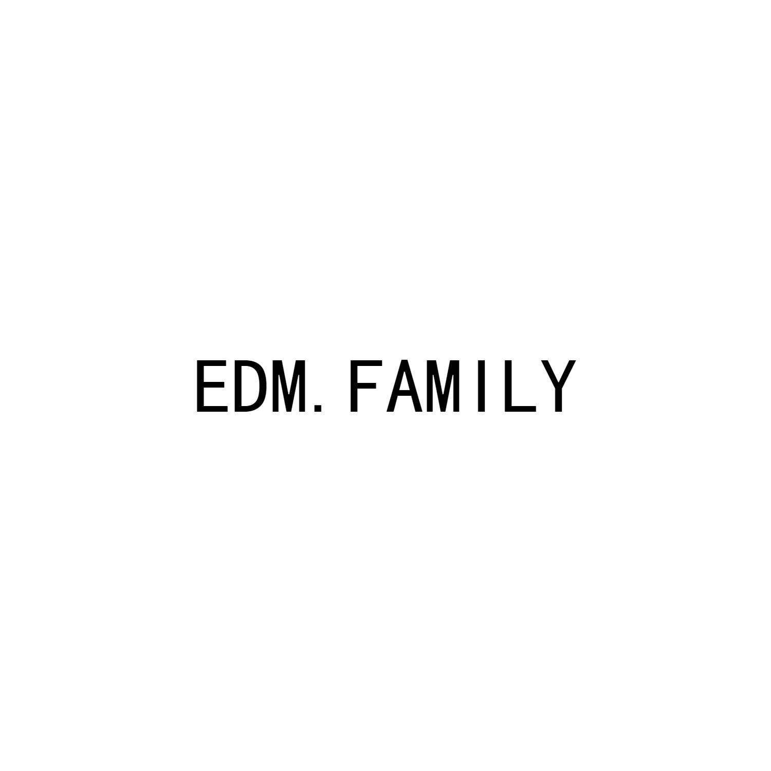 EDM.FAMILY