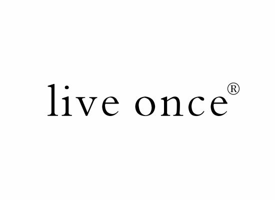 LIVE ONCE